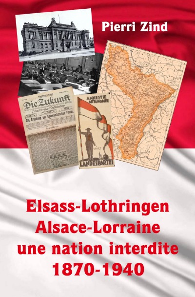 'Cover von Elsass-Lothringen / Alsace-Lorraine, une nation interdite 1870-1940'-Cover