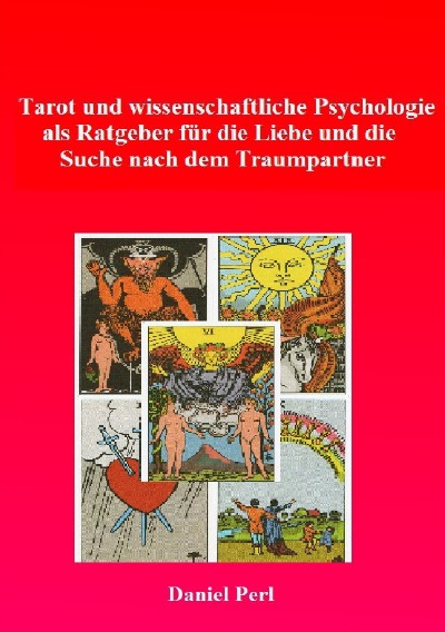 'Cover von Tarot und wissenschaftliche Psychologie als Ratgeber für  die Liebe und die Suche  nach dem Traumpartner'-Cover