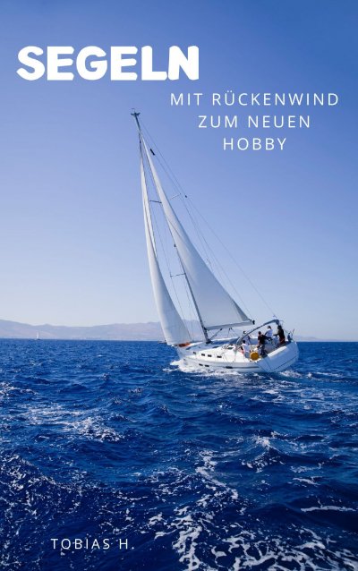 'Cover von Segeln – mit Rückenwind zum neuen Hobby'-Cover