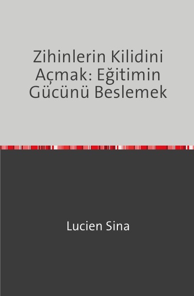 'Cover von Zihinlerin Kilidini Açmak: Eğitimin Gücünü Beslemek'-Cover