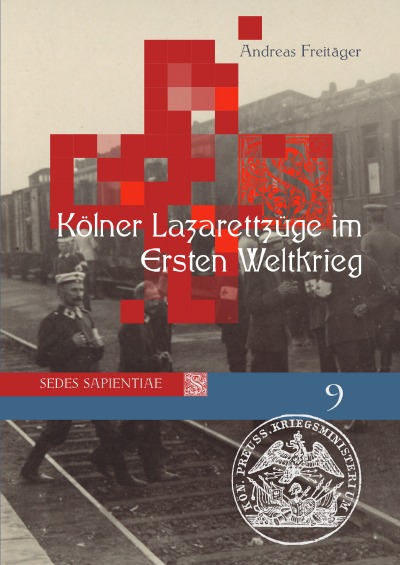 'Cover von Kölner Lazarettzüge im Ersten Weltkrieg'-Cover