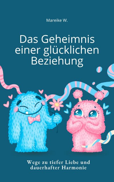 'Cover von Das Geheimnis einer Glücklichen Beziehung'-Cover