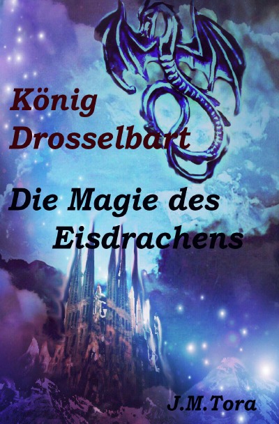 'Cover von König Drosselbart und Magie des Eisdrachens'-Cover