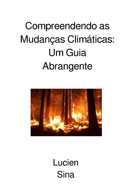 'Cover von Compreendendo as Mudanças Climáticas: Um Guia Abrangente'-Cover