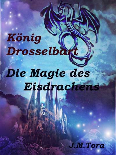 'Cover von König Drosselbart und Magie des Eisdrachens'-Cover