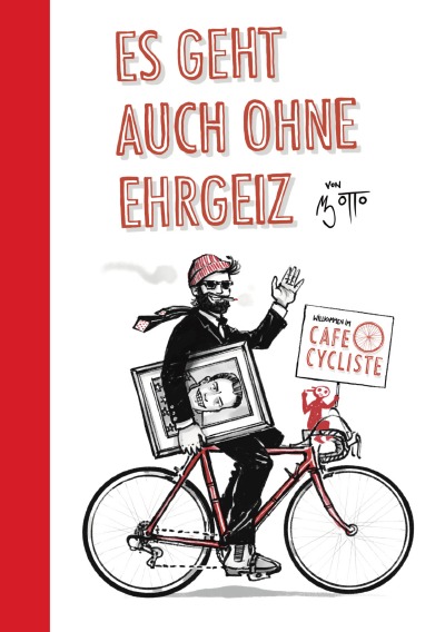 'Cover von Es geht auch ohne Ehrgeiz – Willkommen im Café Cycliste'-Cover