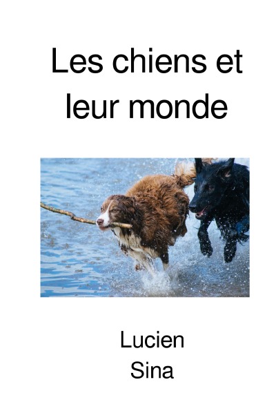 'Cover von Les chiens et leur monde'-Cover