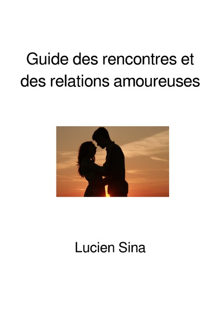 'Cover von Guide des rencontres et des relations amoureuses'-Cover