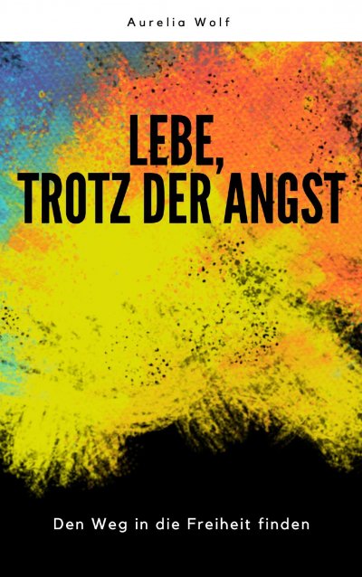 'Cover von Lebe, trotz der Angst'-Cover