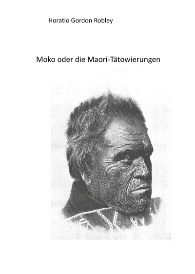 'Cover von MOKO oder DIE MAORI TÄTOWIERUNGEN'-Cover