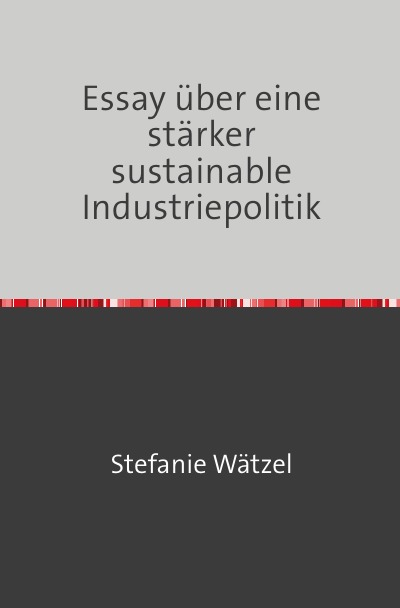 'Cover von Essay über eine stärker nachhaltige Industriepolitik'-Cover