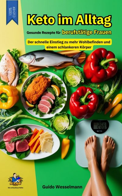 'Cover von Keto im Alltag – Gesunde Rezepte für berufstätige Frauen'-Cover