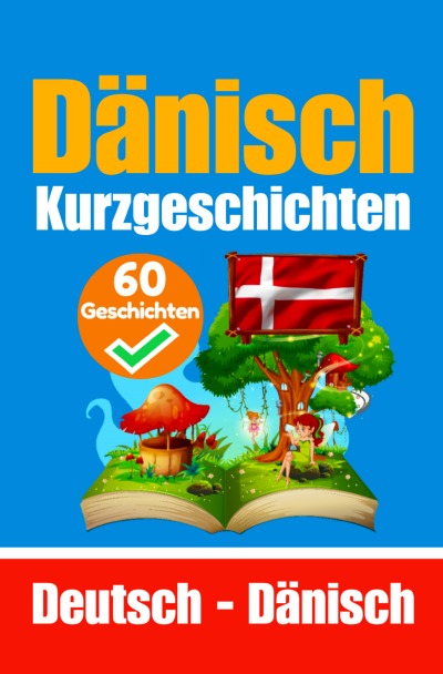 'Cover von 60 Kurzgeschichten auf Dänisch | Dänisch und Deutsch Nebeneinander'-Cover