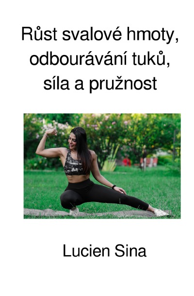 'Cover von Růst svalové hmoty, odbourávání tuků, síla a pružnost'-Cover