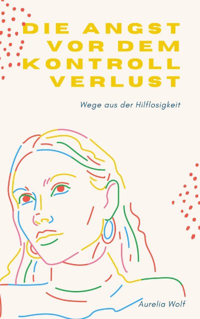 'Cover von Die Angst vor dem Kontrollverlust'-Cover