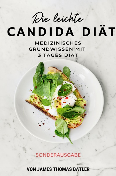 'Cover von Die leichte Candida-Diät: Medizinisches Grundwissen mit 3-Tages-Diät „Sonderausgabe“'-Cover