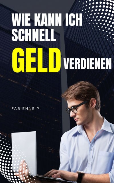 'Cover von Wie kann ich schnell Geld verdienen'-Cover