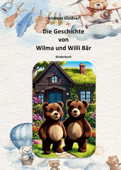 'Cover von Die Geschichte von Wilma und Willi Bär'-Cover