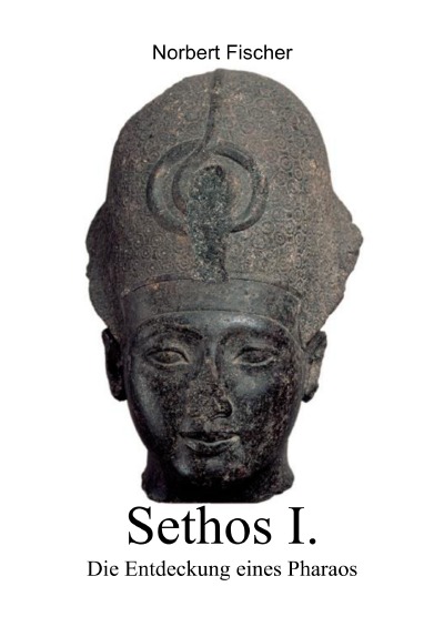 'Cover von Sethos I. Die Entdeckung eines Pharaos'-Cover