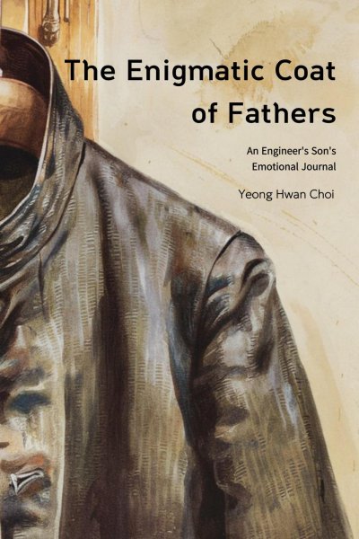 'Cover von The Enigmatic Coat of Fathers : An Engineer’s Son’s Emotional Journal'-Cover