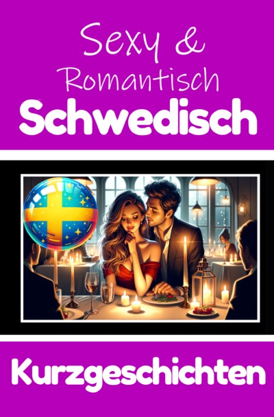 'Cover von 50 Sexy und Romantische Kurzgeschichten auf Schwedisch | Deutsche und Schwedische Kurzgeschichten Nebeneinander'-Cover