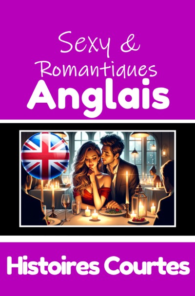 'Cover von 50 Histoires Courtes Sexy et Romantiques pour Apprendre la Langue Anglaise | Anglais et Français Côte à Côte'-Cover