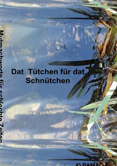 'Cover von Dat Tütchen für dat Schnütchen…. Mutmachworte für schwere Zeiten'-Cover