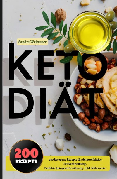 'Cover von Keto Diät- 200 ketogene Rezepte für deine effektive Fettverbrennung.'-Cover