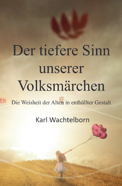 'Cover von Der tiefere Sinn unserer Volksmärchen'-Cover