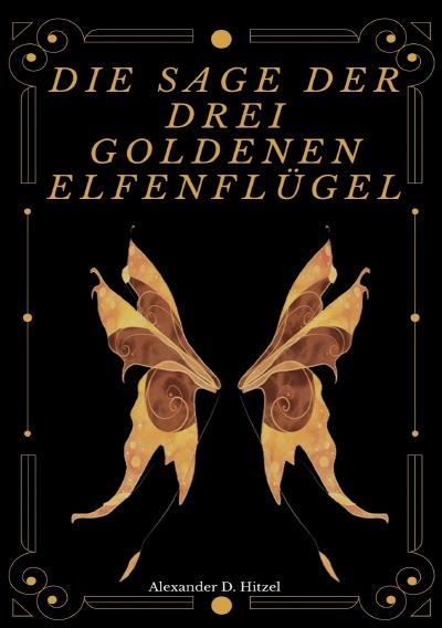 'Cover von Die Sage der drei goldenen Elfenflügel'-Cover