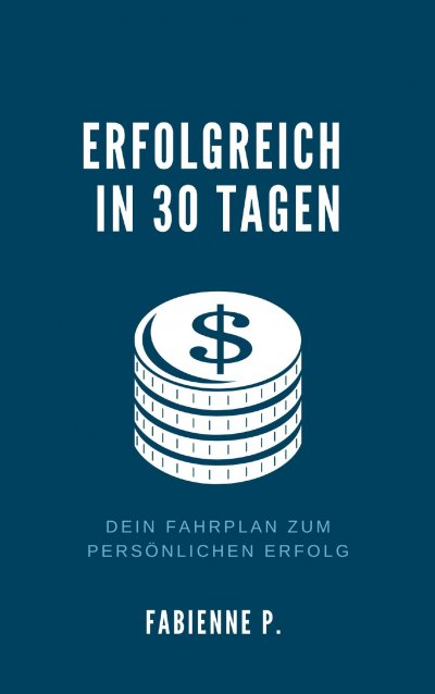 'Cover von Erfolgreich in 30 Tagen'-Cover