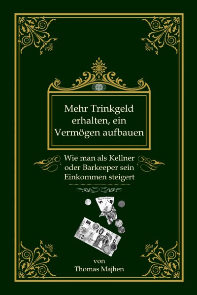 'Cover von Mehr Trinkgeld erhalten, ein Vermögen aufbauen: Wie man als Kellner oder Barkeeper sein Einkommen steigert'-Cover