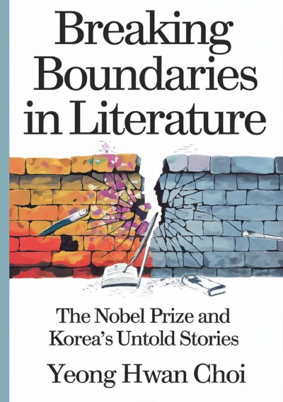 'Cover von Breaking Boundaries in Literature : The Nobel Prize and Korea’s Untold Stories'-Cover