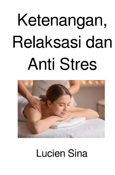 'Cover von Ketenangan, Relaksasi dan Anti Stres'-Cover