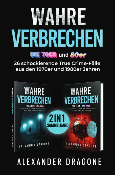 'Cover von Wahre Verbrechen – Die 70er und 80er'-Cover