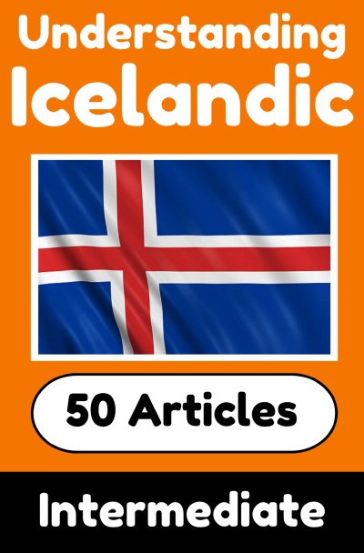 'Cover von Understanding Icelandic | Learn Icelandic language with 50 Interesting Articles About Countries, Health, Languages and More'-Cover