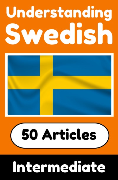 'Cover von Understanding Swedish | Learn Swedish language with 50 Interesting Articles About Countries, Health, Languages and More'-Cover