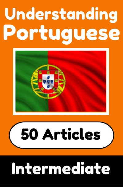 'Cover von Understanding Portuguese | Learn Portuguese language with 50 Interesting Articles About Countries, Health, Languages and More'-Cover