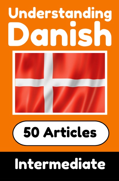 'Cover von Understanding Danish | Learn Danish language with 50 Interesting Articles About Countries, Health, Languages and More'-Cover