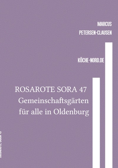 'Cover von ROSAROTE SORA 47 Gemeinschaftsgärten für alle in Oldenburg'-Cover