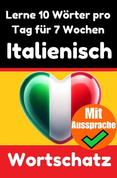 'Cover von Italienisch-Vokabeltrainer: Lernen Sie 7 Wochen lang täglich 10 Italienische Wörter | Die Tägliche Italienische Herausforderung'-Cover