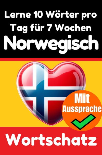 'Cover von Norwegisch-Vokabeltrainer: Lernen Sie 7 Wochen lang täglich 10 Norwegische Wörter | Die Tägliche Norwegische Herausforderung'-Cover