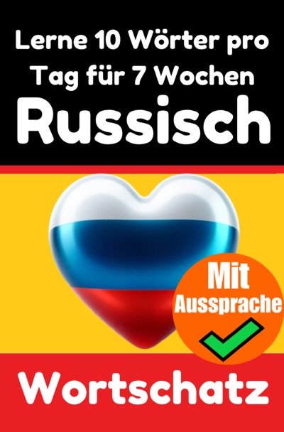 'Cover von Russisch-Vokabeltrainer: Lernen Sie 7 Wochen lang täglich 10 Russische Wörter | Die Tägliche Russische Herausforderung'-Cover