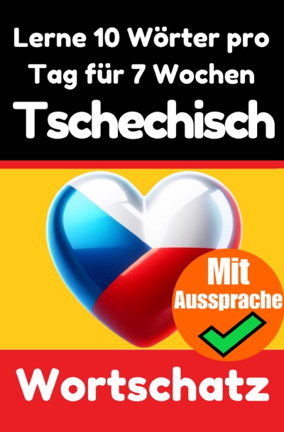 'Cover von Tschechisch-Vokabeltrainer: Lernen Sie 7 Wochen lang täglich 10 tschechische Wörter'-Cover