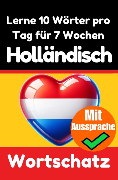 'Cover von Niederländisch-Vokabeltrainer: Lernen Sie 7 Wochen lang täglich 10 Niederländische Wörter'-Cover