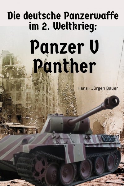 'Cover von Die deutsche Panzerwaffe im 2. Weltkrieg: Panzer V   Panther'-Cover