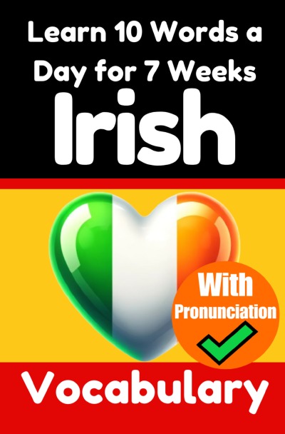 'Cover von Irish Vocabulary Builder: Learn 10 Irish Words a Day for 7 Weeks | The Daily Irish Challenge'-Cover