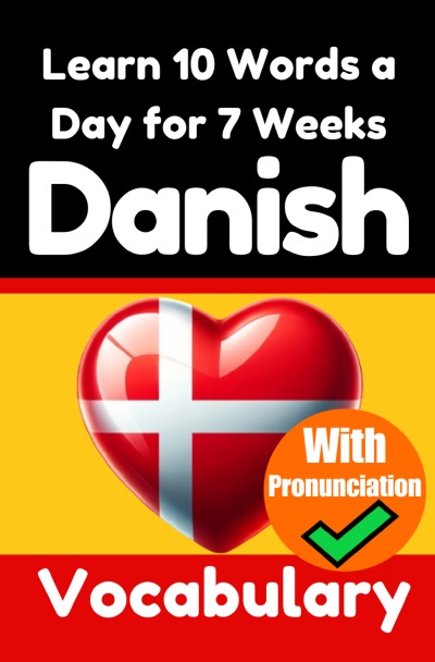 'Cover von Danish Vocabulary Builder: Learn 10 Danish Words a Day for 7 Weeks | The Daily Danish Challenge'-Cover