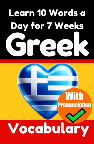 'Cover von Greek Vocabulary Builder: Learn 10 Greek Words a Day for 7 Weeks | The Daily Greek Challenge'-Cover