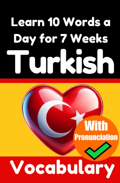 'Cover von Turkish Vocabulary Builder: Learn 10 Turkish Words a Day for 7 Weeks | The Daily Turkish Challenge'-Cover